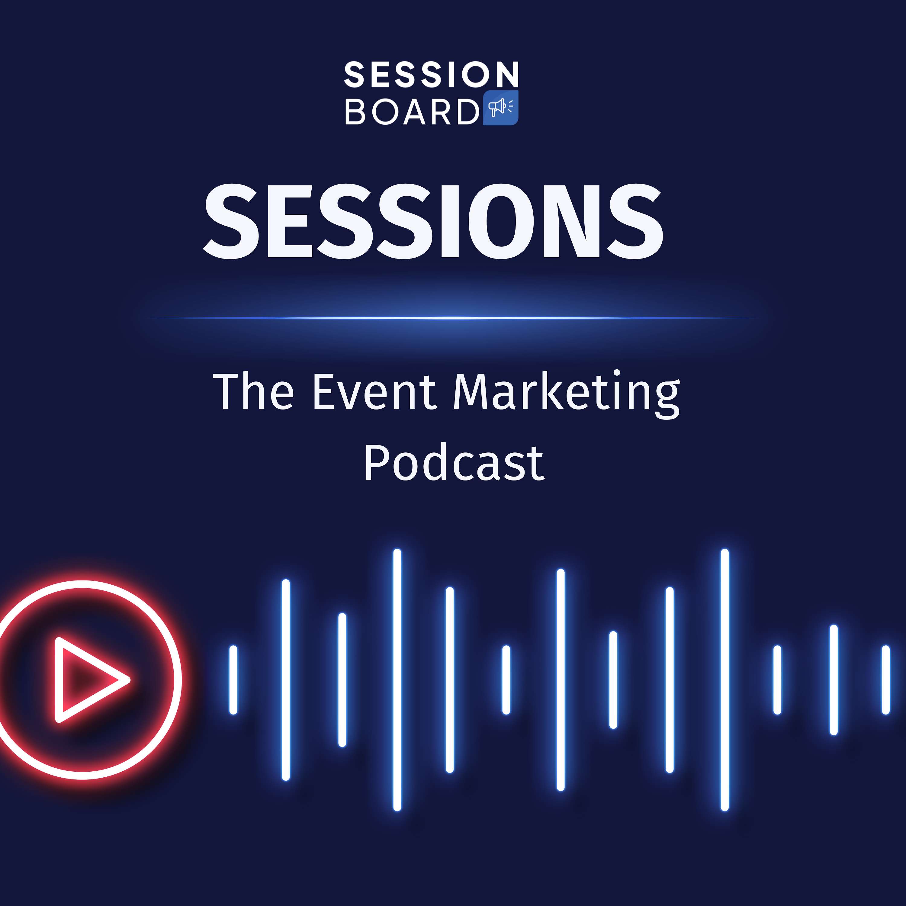 Sessions: The Event Marketing Podcast 