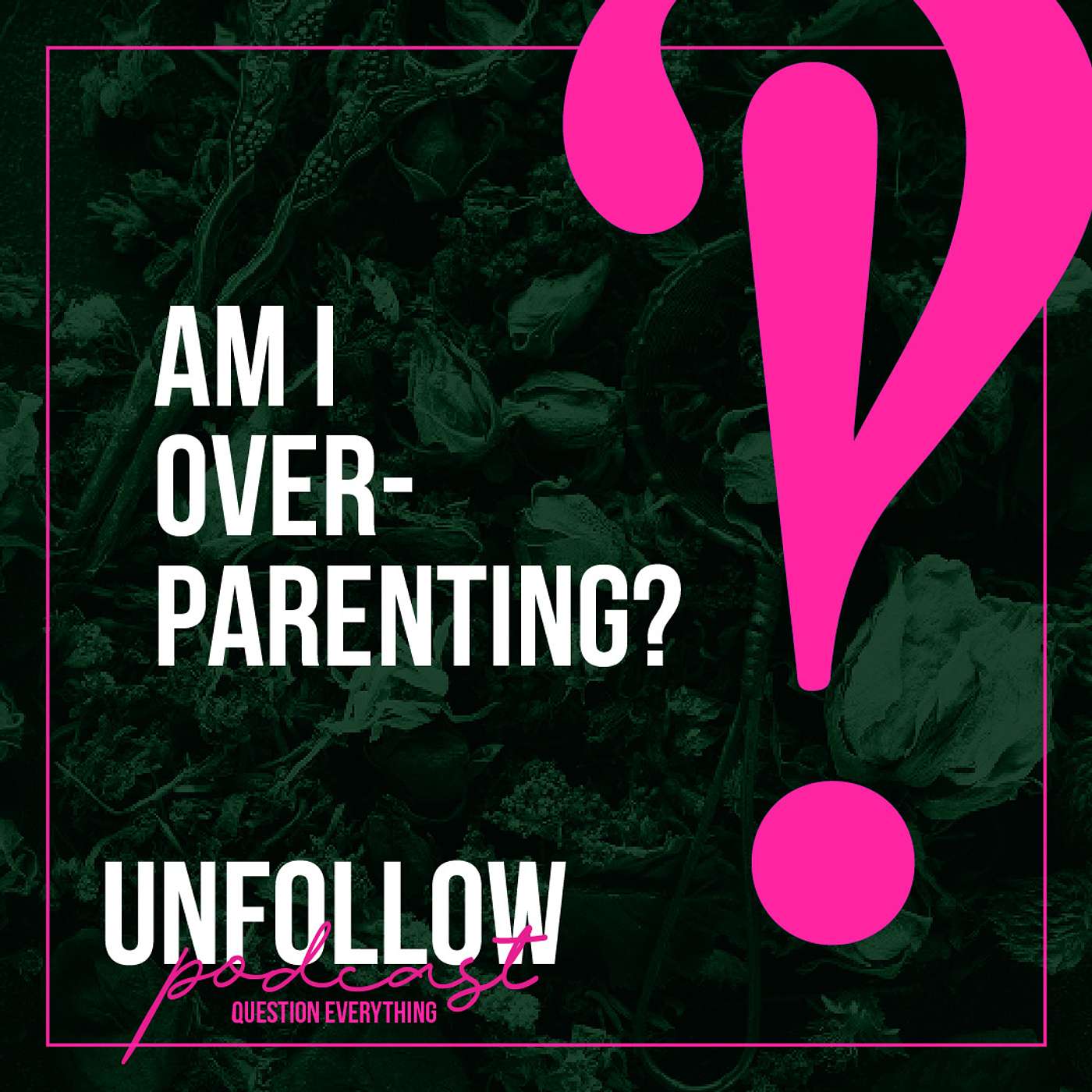 UnFollow: Question Everything with Melissa Wiggins