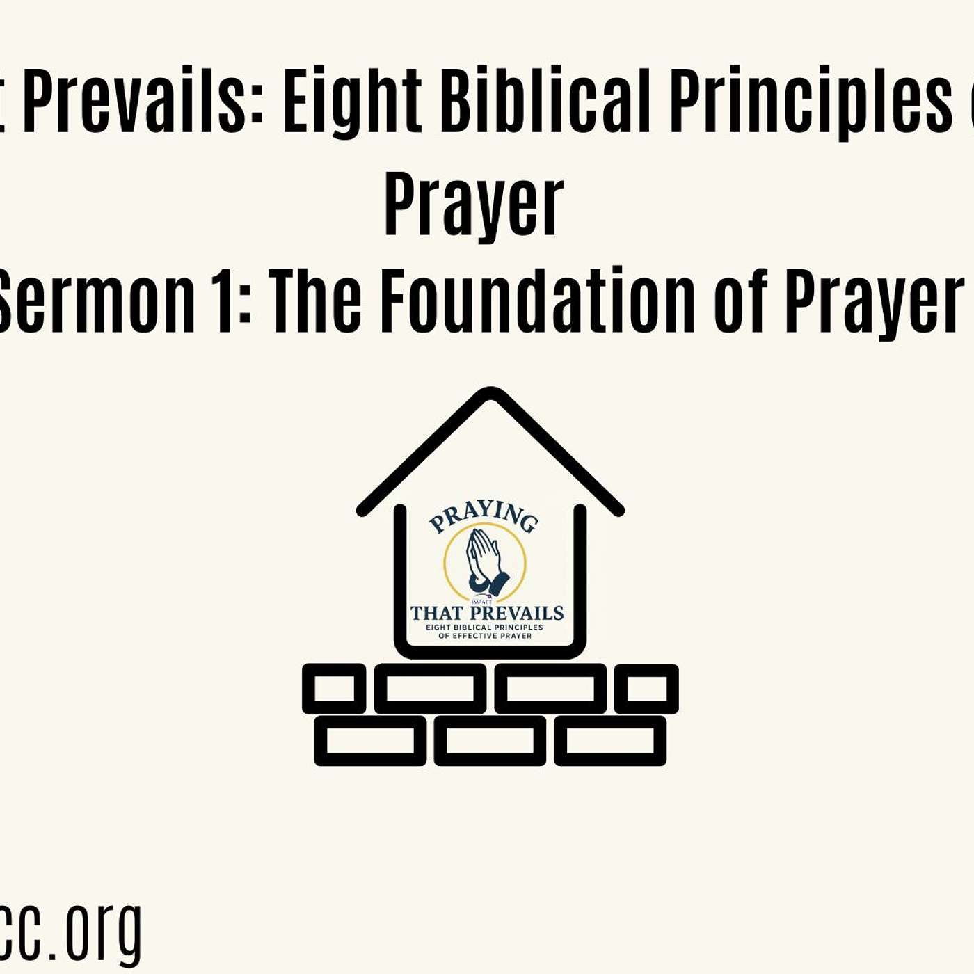 The Foundation of Prayer | Praying That Prevails (Part 1)