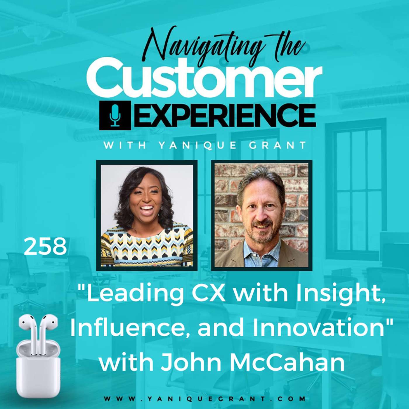 258: Leading CX with Insight, Influence, and Innovation with John McCahan 258: Leading CX with Insight, Influence, and Innovation with John McCahan