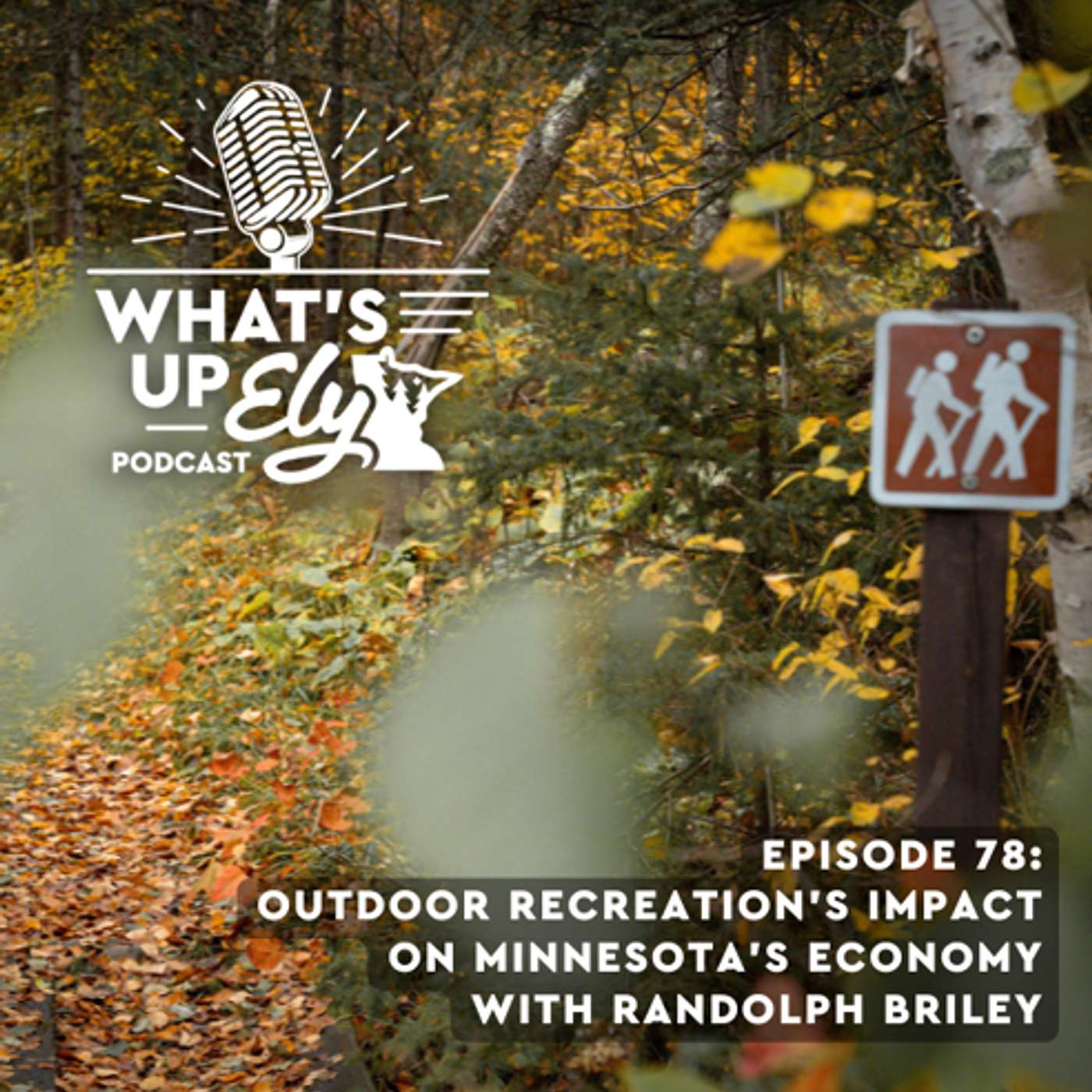Outdoor Recreation’s Impact on Ely’s Economy with Randolph Briley