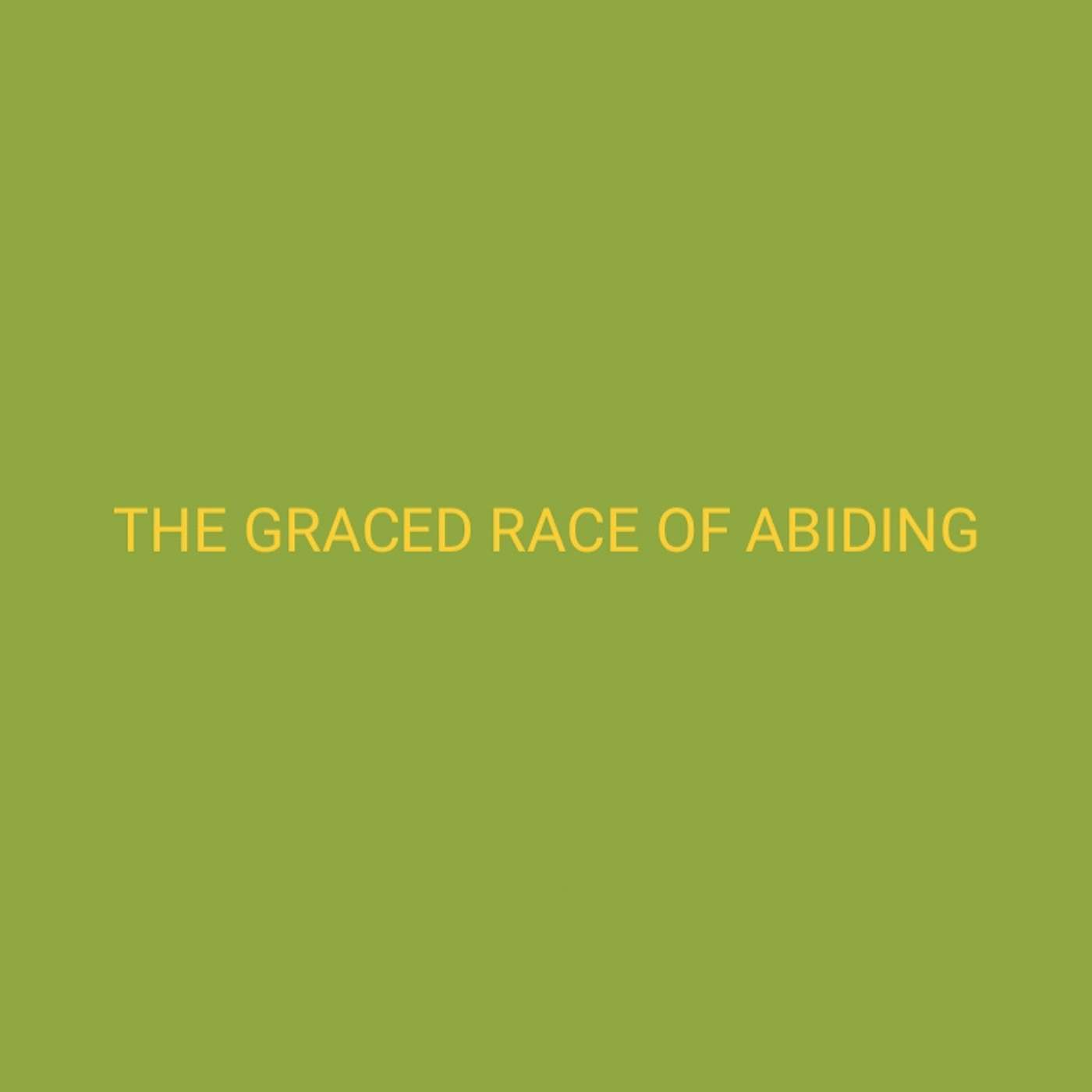 A GRACED RACE OF ABIDING podcast artwork