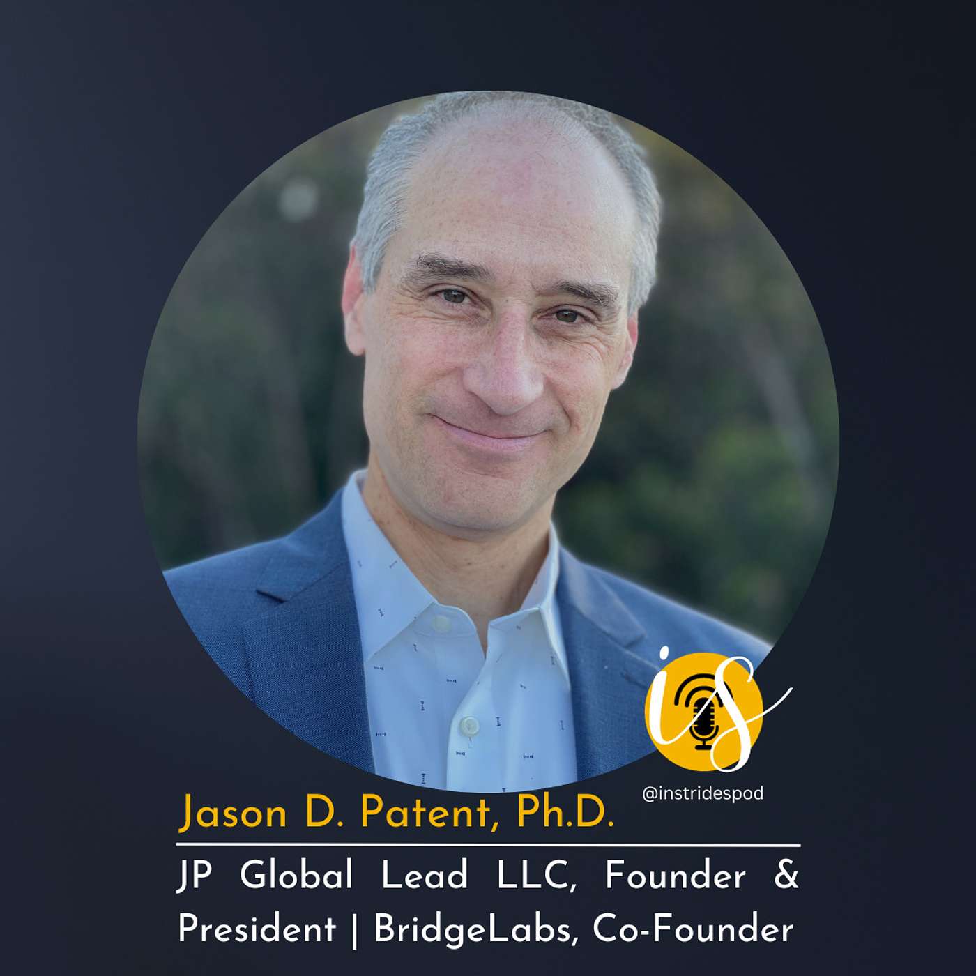 Episode: Jason D. Patent, Ph.D.