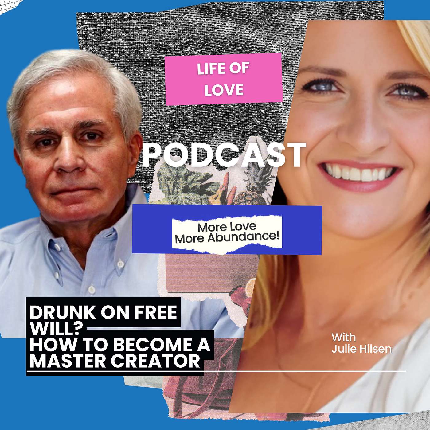 Life of Love with Julie Hilsen