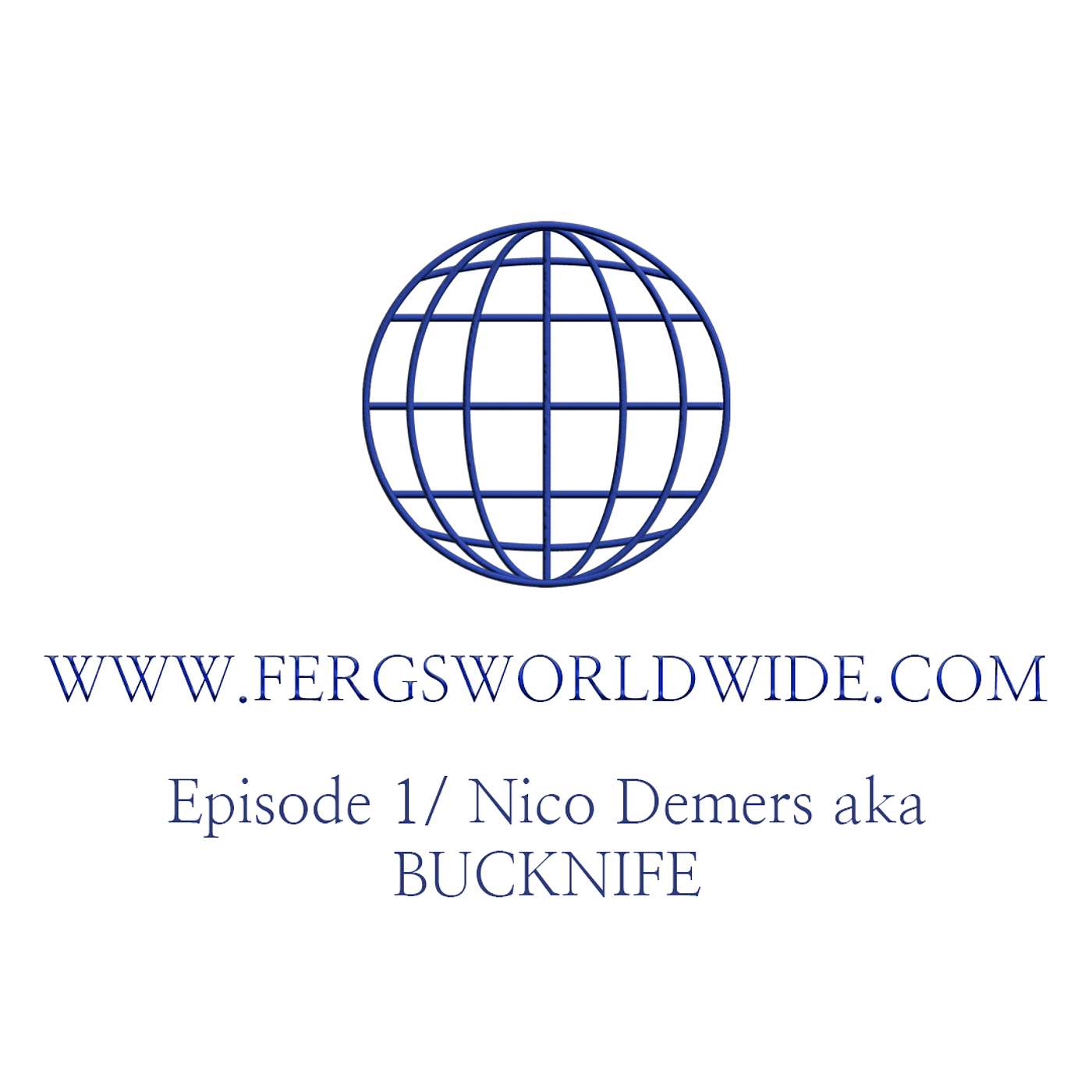 Episode 1- Nico Demers aka BUCKNIFE
