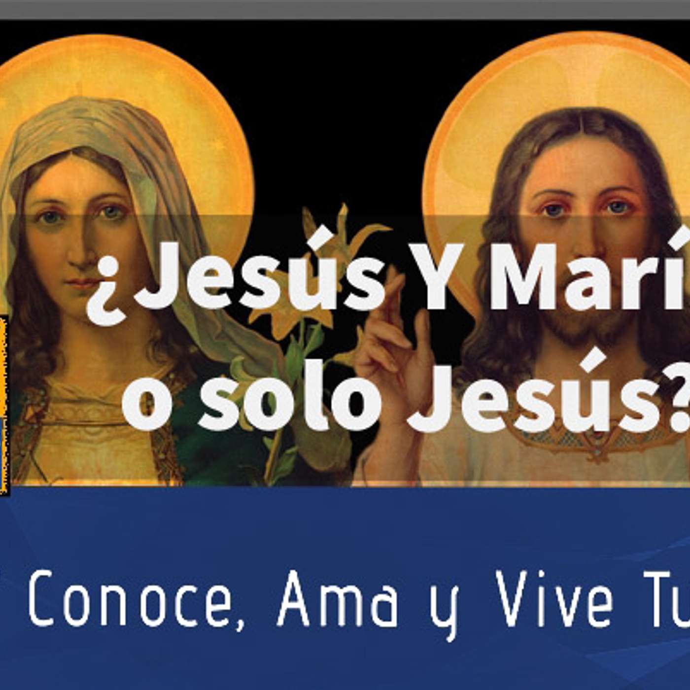 Episodio 73: ¿Jesús y María o solo Jesús? episode artwork