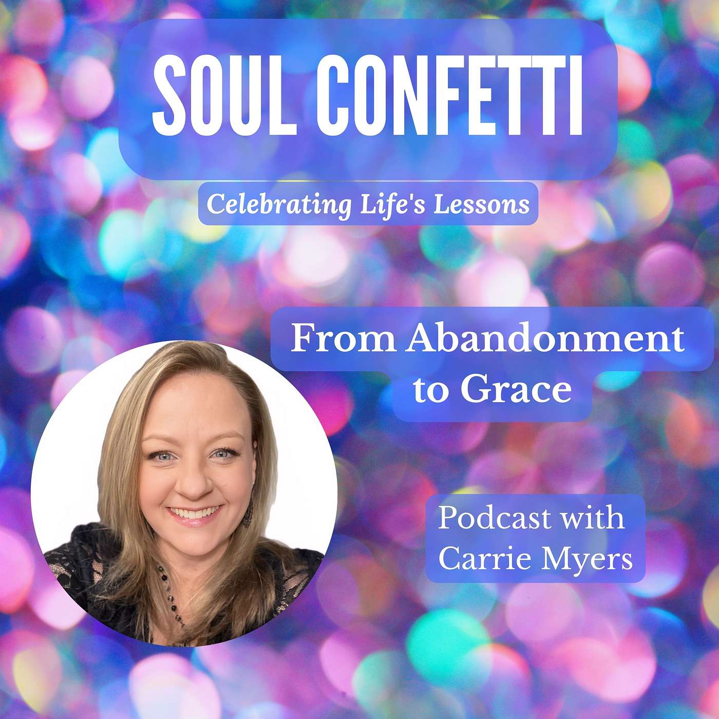 Soul Confetti: Celebrating Life’s Lessons