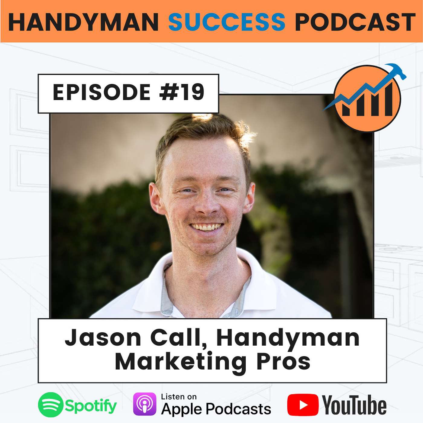 Episode 19: Jason Call, Handyman Marketing Pros