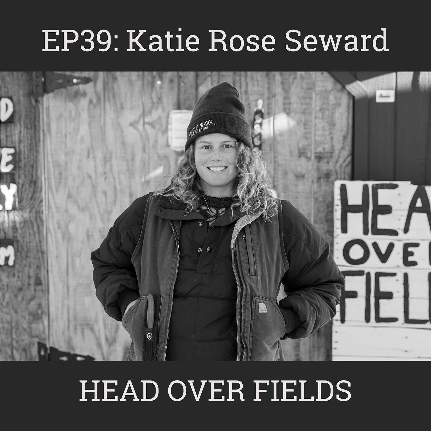 Starting up a farm is tough. A visit with Katie Rose of Head Over Fields: EP39 Starting up a farm is tough. A visit with Katie Rose of Head Over Fields: EP39