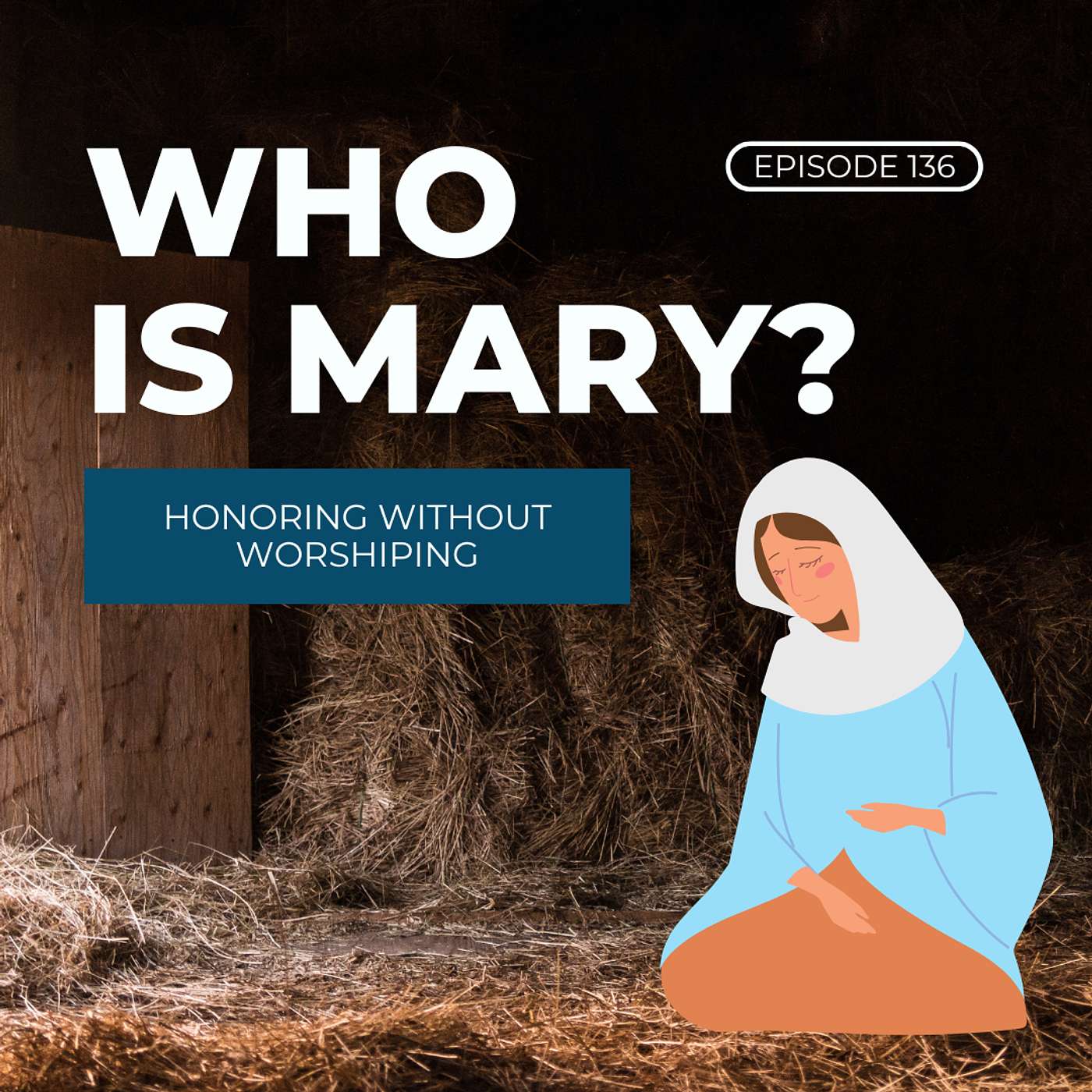 136. Who Is Mary?