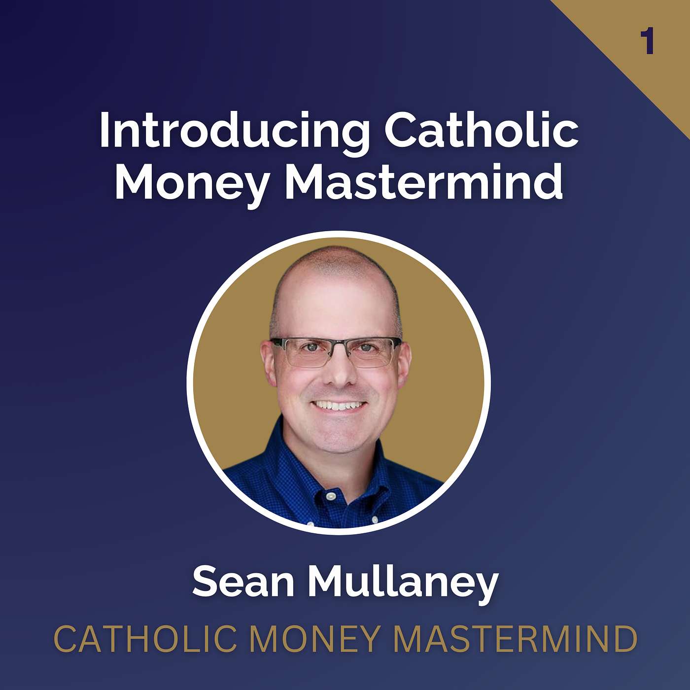 Catholic Money Mastermind - Financial Planning conversations with Catholic CFP® Practitioners
