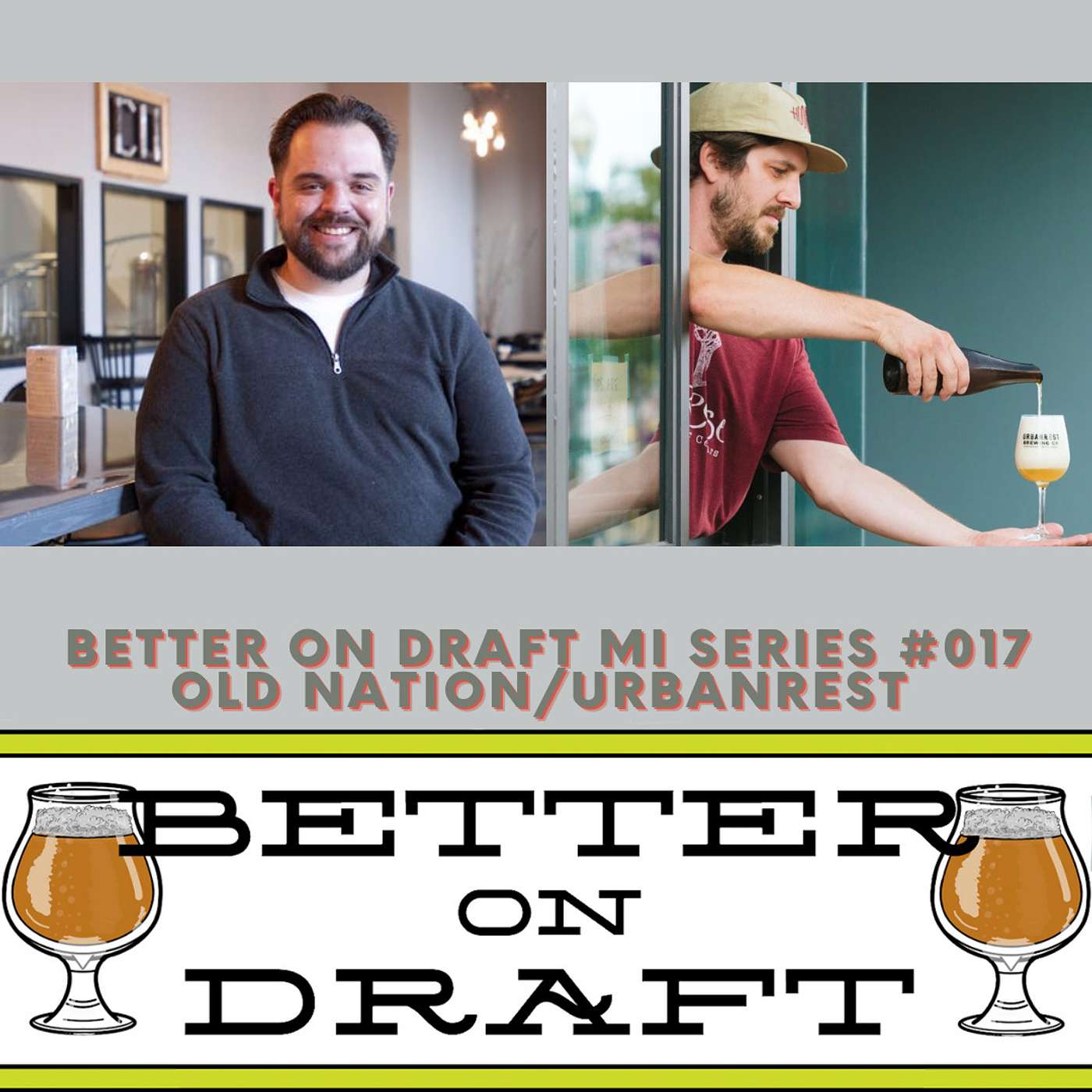 Old Nation/Urbanrest w/ Travis Fritts & Zach Typinski (#MichiganBeer Series)