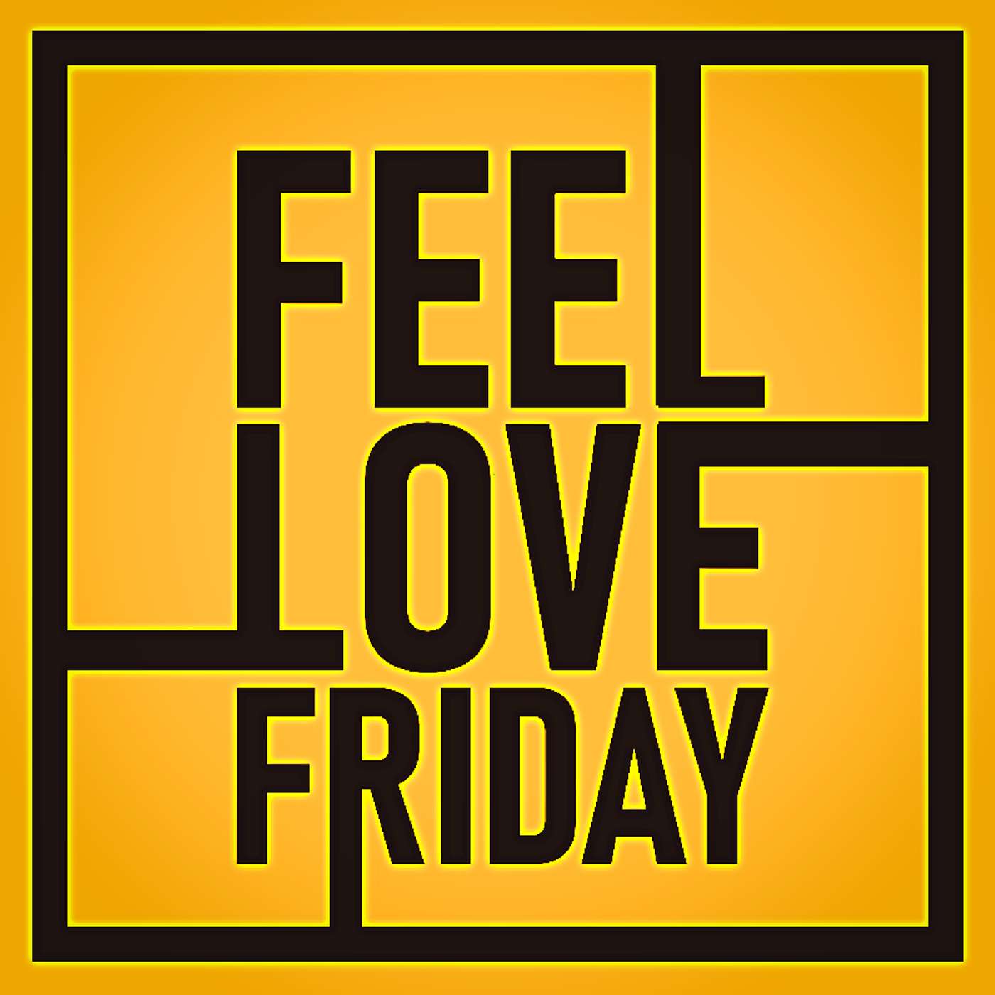 Feel Love Friday