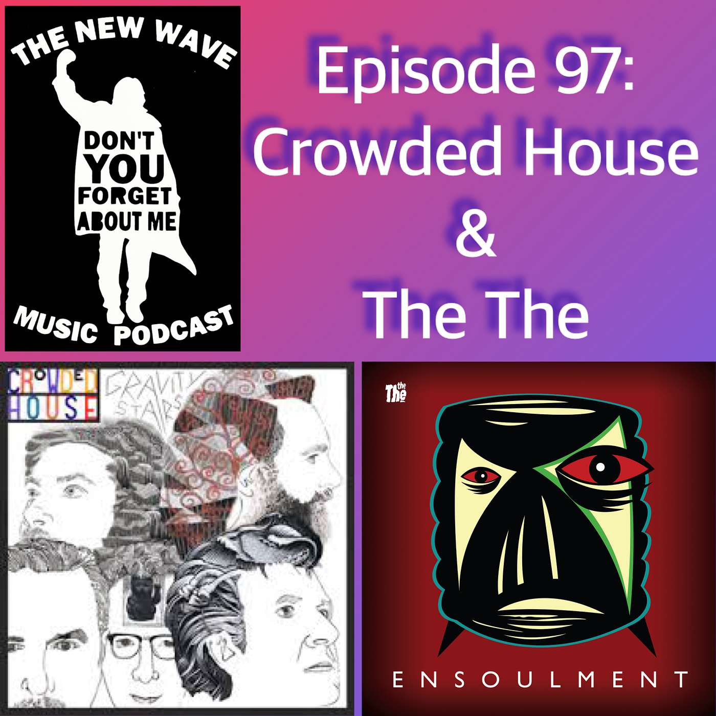 The New Wave Music Podcast - Crowded House & The The