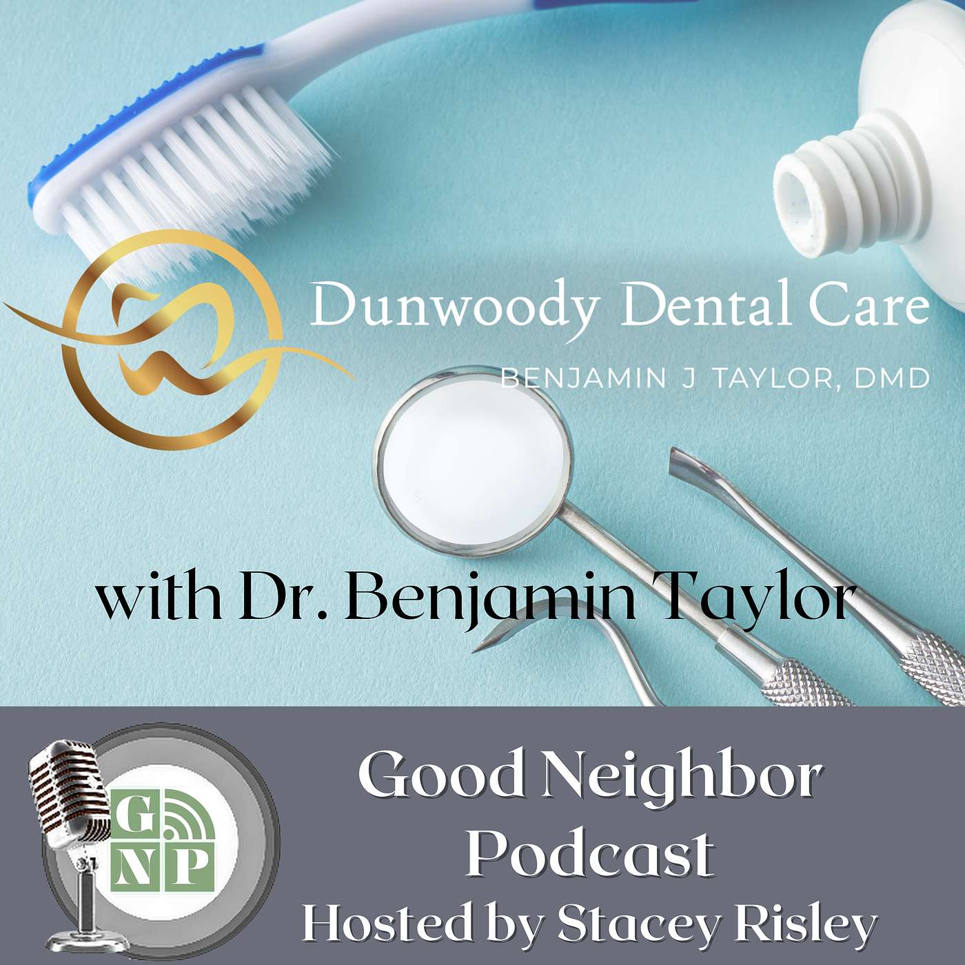 EP #123: Dunwoody Dental Care with Dr. Ben Taylor EP #123: Dunwoody Dental Care with Dr. Ben Taylor