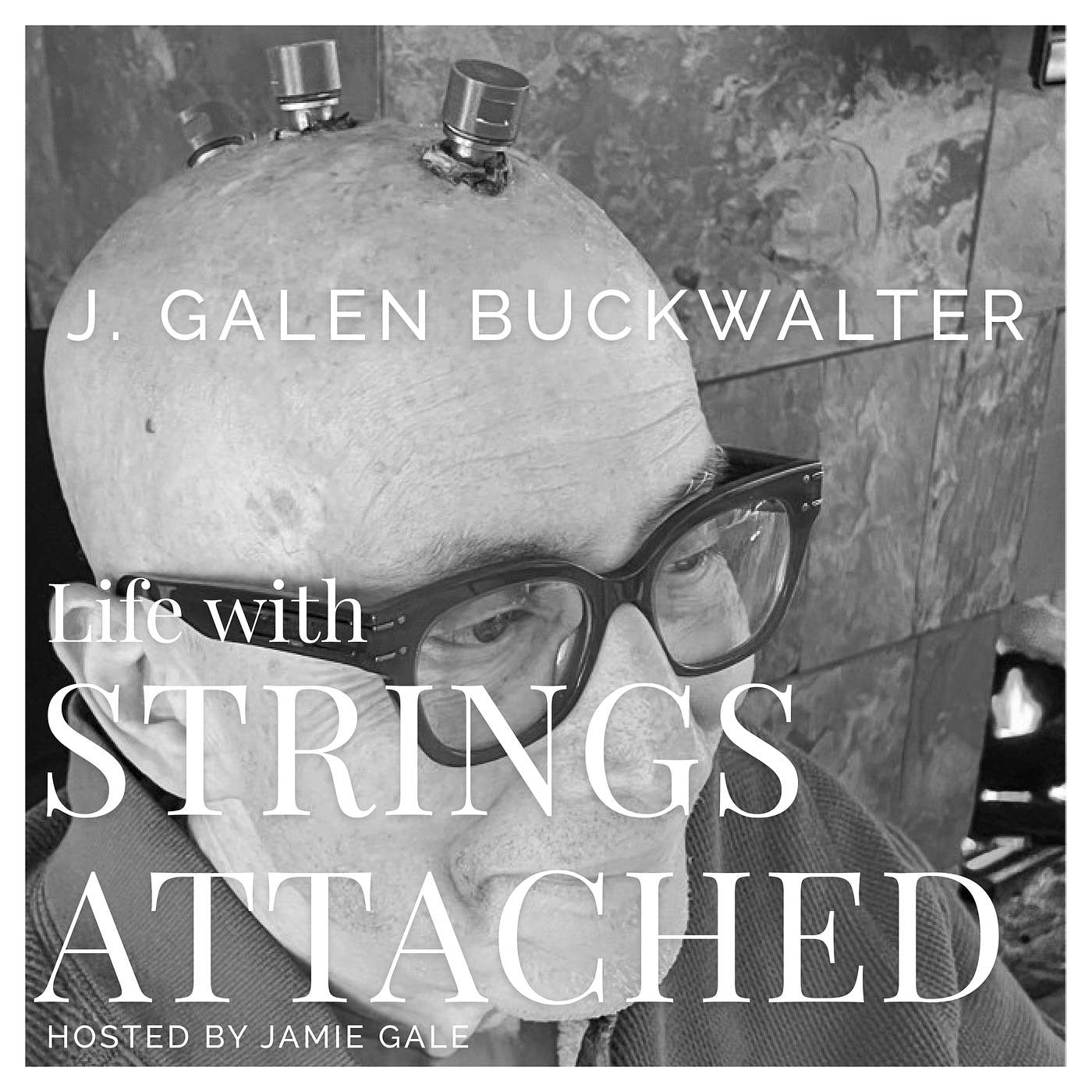 Rewiring the Brain: Living, Creating, and Surviving with Intention | J. Galen Buckwalter episode artwork