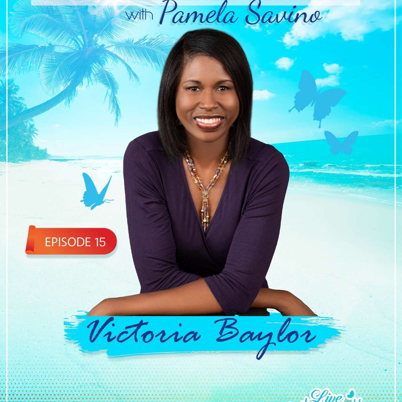 Live Authentically Podcast with Pamela Savino