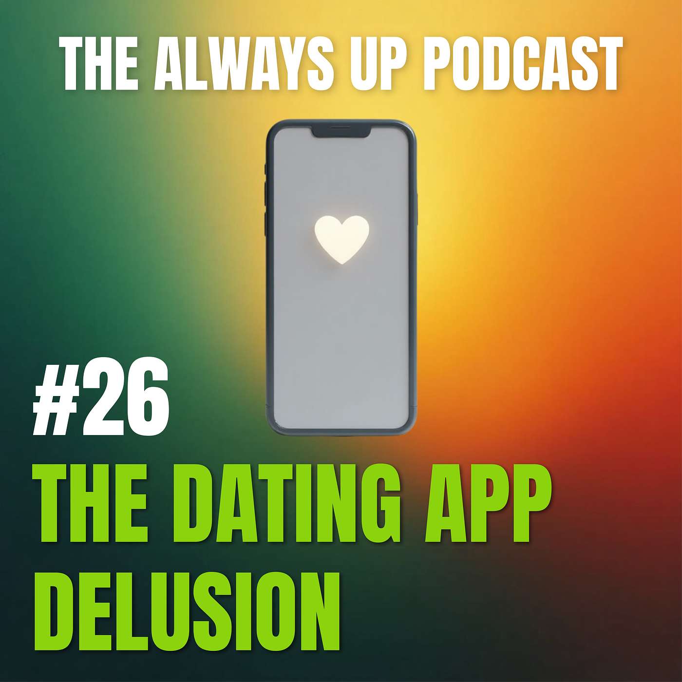 THE DATING APP DELUSION episode artwork