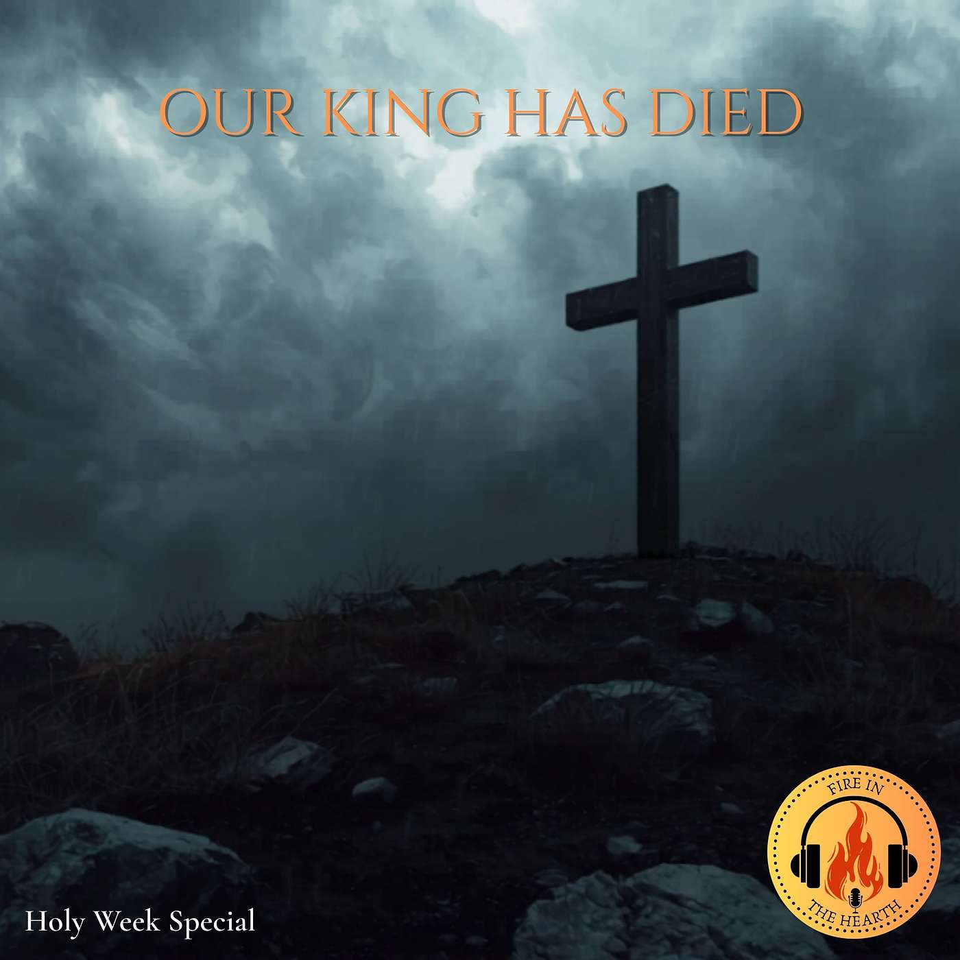 Holy Week Special | Fire in the Hearth (Ep. 35) episode artwork