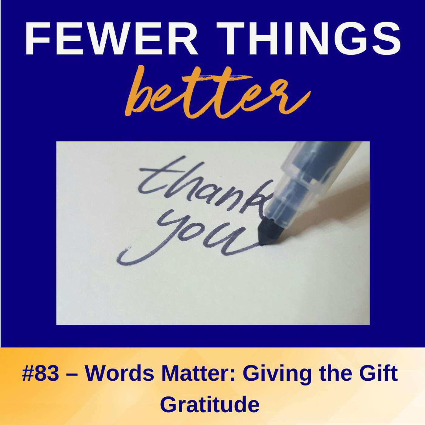 Fewer Things Better