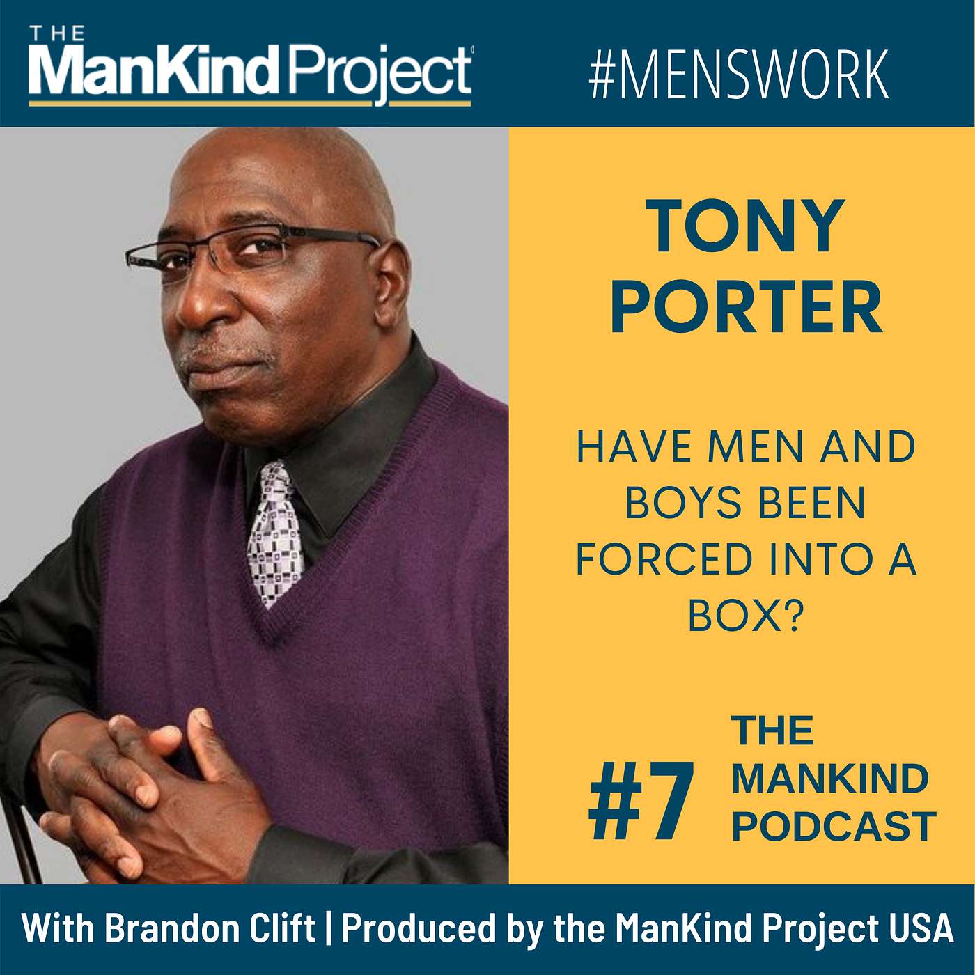 Have Men And Boys Been Forced Into A Box? | Tony Porter | Ep #007