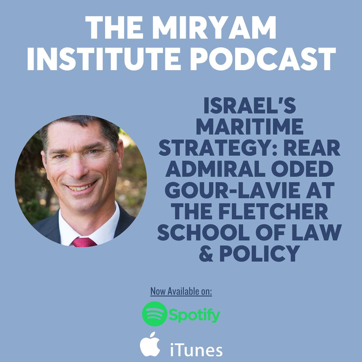 Israel's Maritime Strategy: Rear Admiral Oded Gour-Lavie at The Fletcher School of Law & Policy