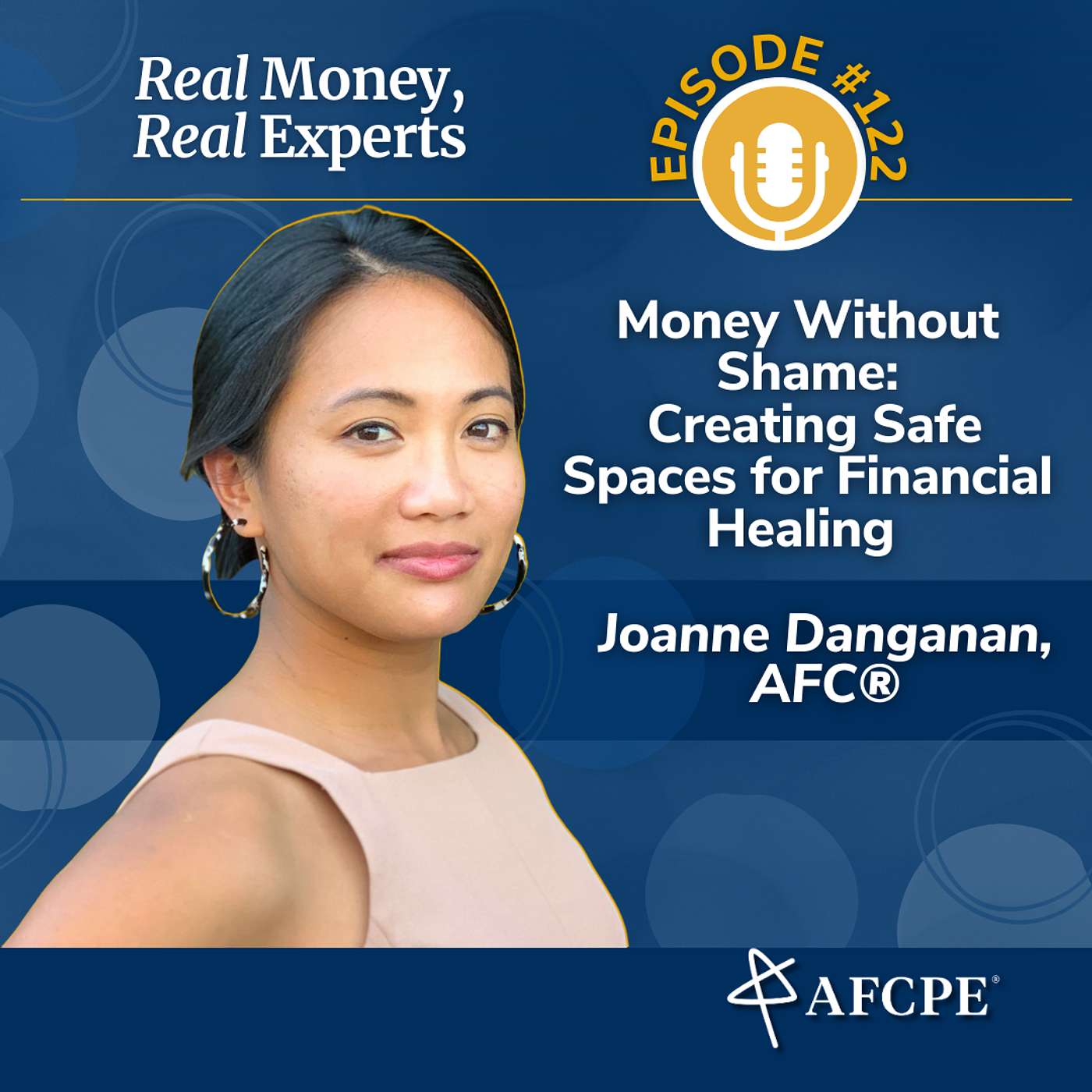 Money Without Shame: Creating Safe Spaces for Financial Healing with Joanne Danganan