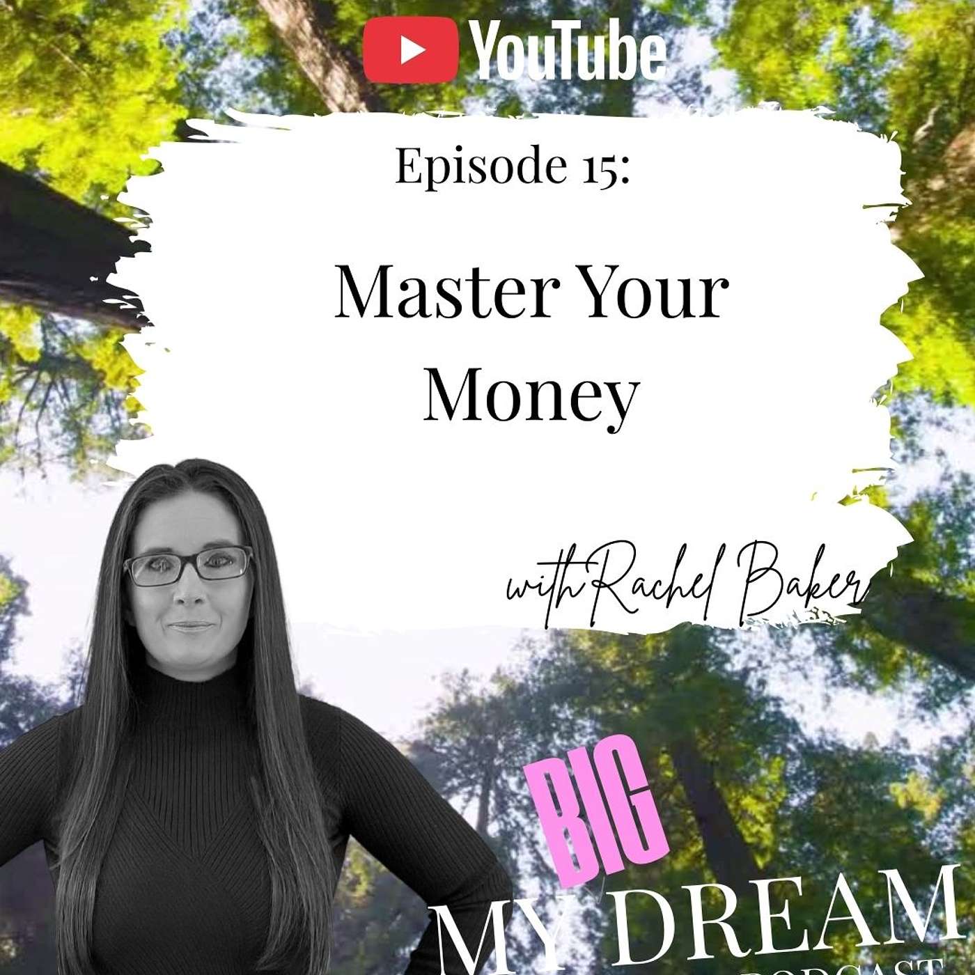 My Big Dream with Rachel Baker