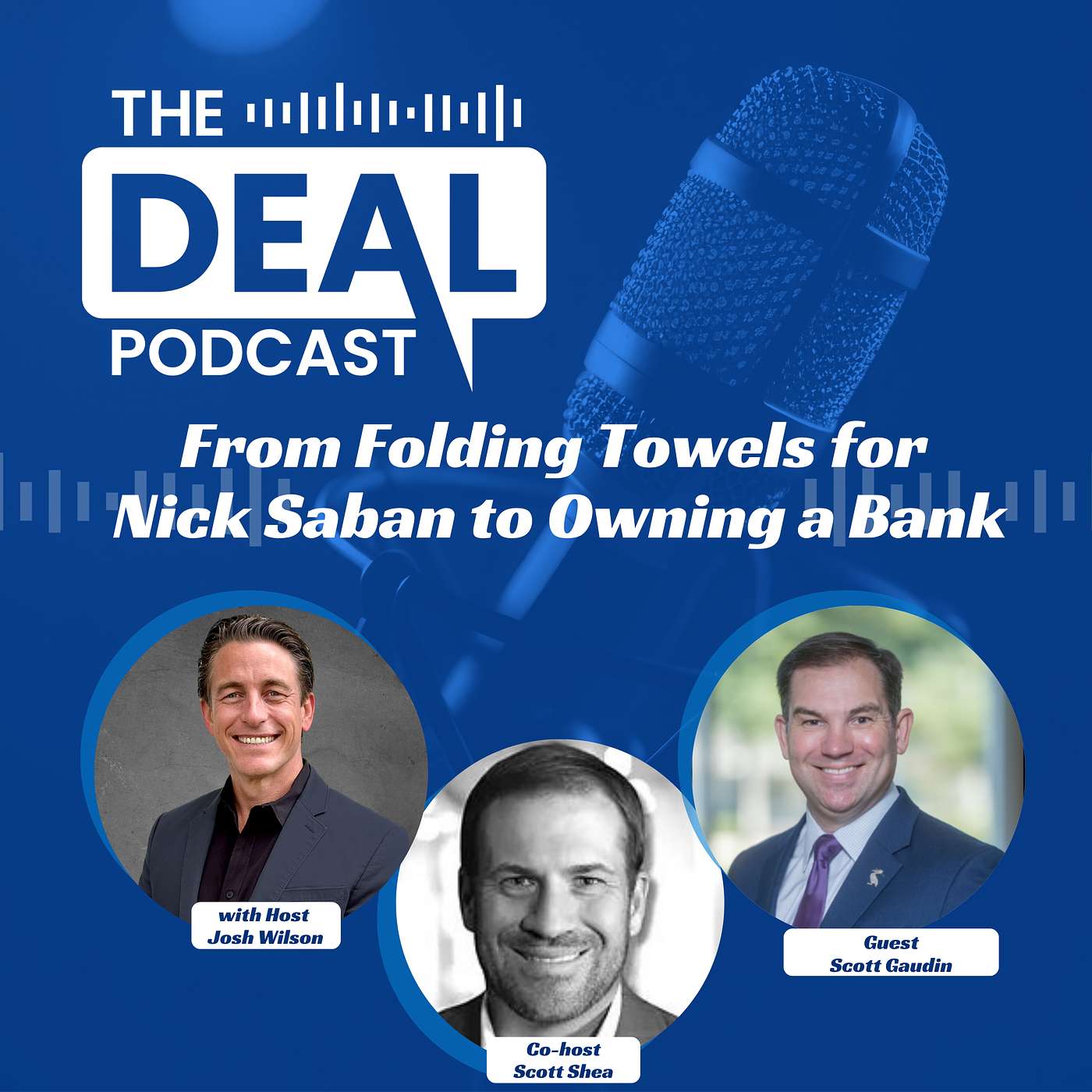 From Folding Towels for Nick Saban to Owning a Bank with Scott Gaudin