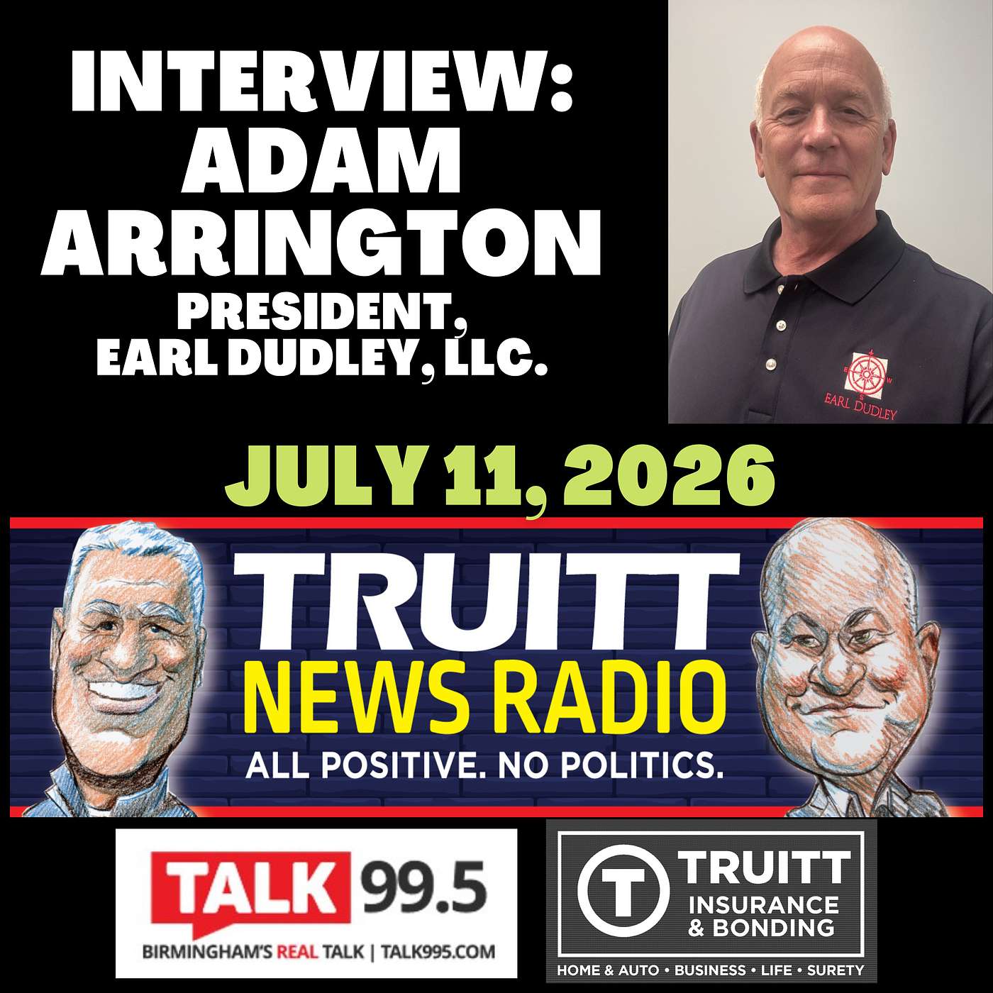 INTERVIEW: Adam Arrington (President, Earl Dudley, LLC.) from our 7/11/26 TRUITT NEWS RADIO SHOW episode artwork