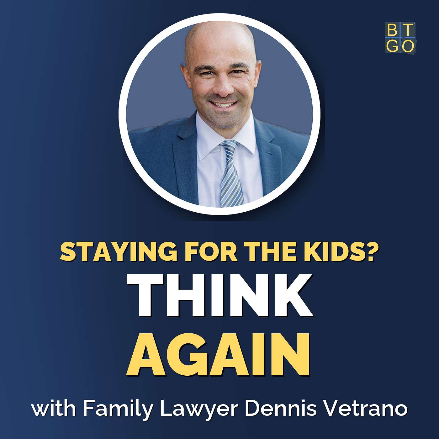 Dennis Vetrano: The Truth About Staying Together for the Kids episode artwork