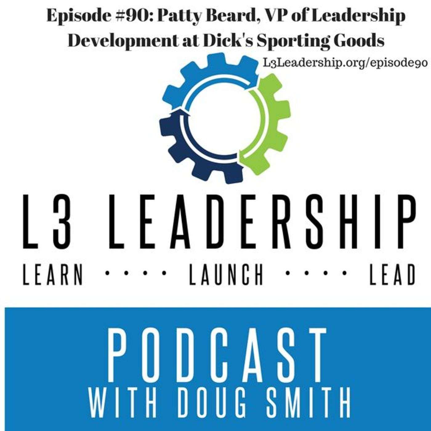 The Most Critical Leadership Quality with Patty Beard, VP of Leadership Development at Dick's Sporting Goods