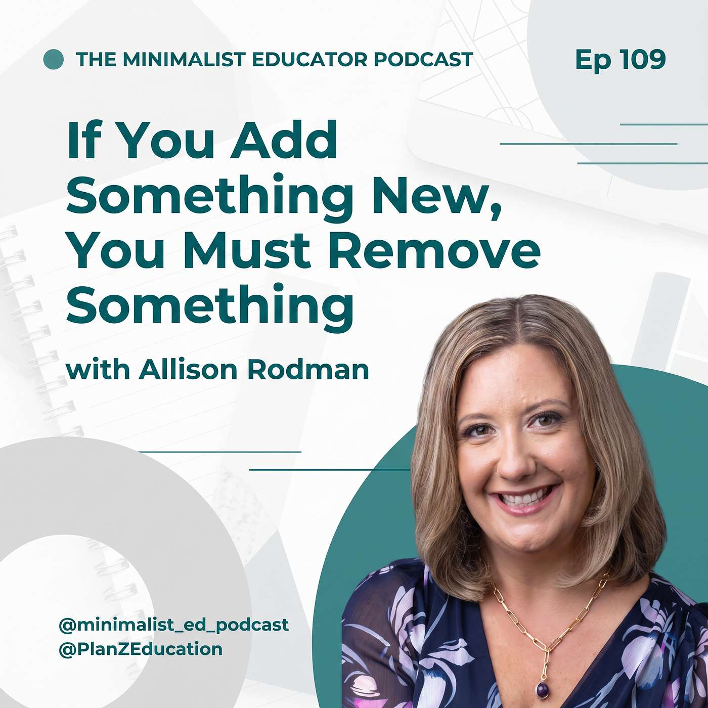 Ep 109 — If You Add Something New, You Must Remove Something with Allison Rodman episode artwork