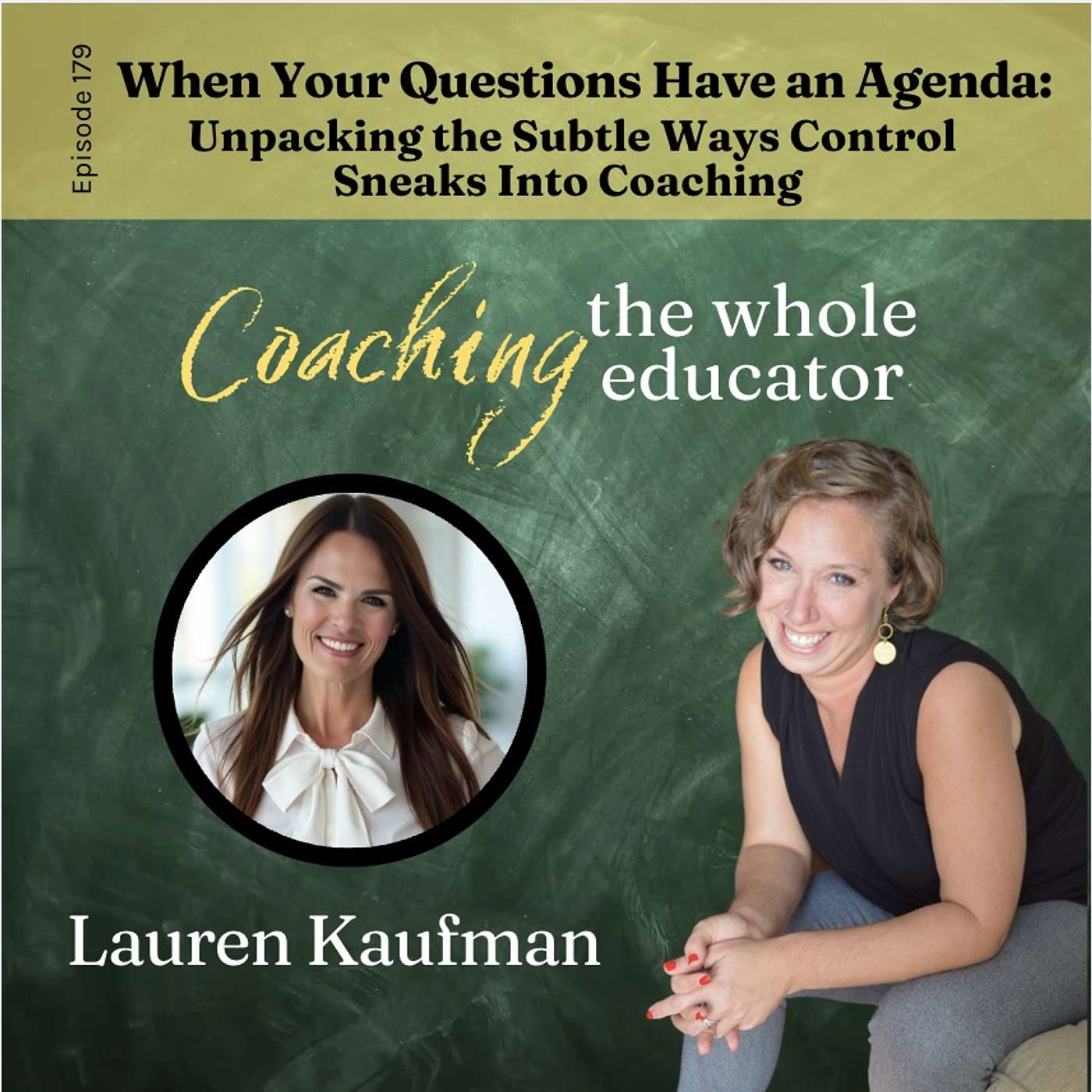#179:   When Your Questions Have an Agenda:  Unpacking the Subtle Ways Control Sneaks into Coaching