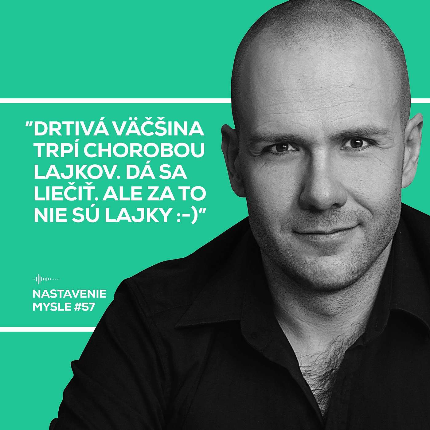 Načo sú ti lajky? | Nastavenie mysle #57 episode artwork