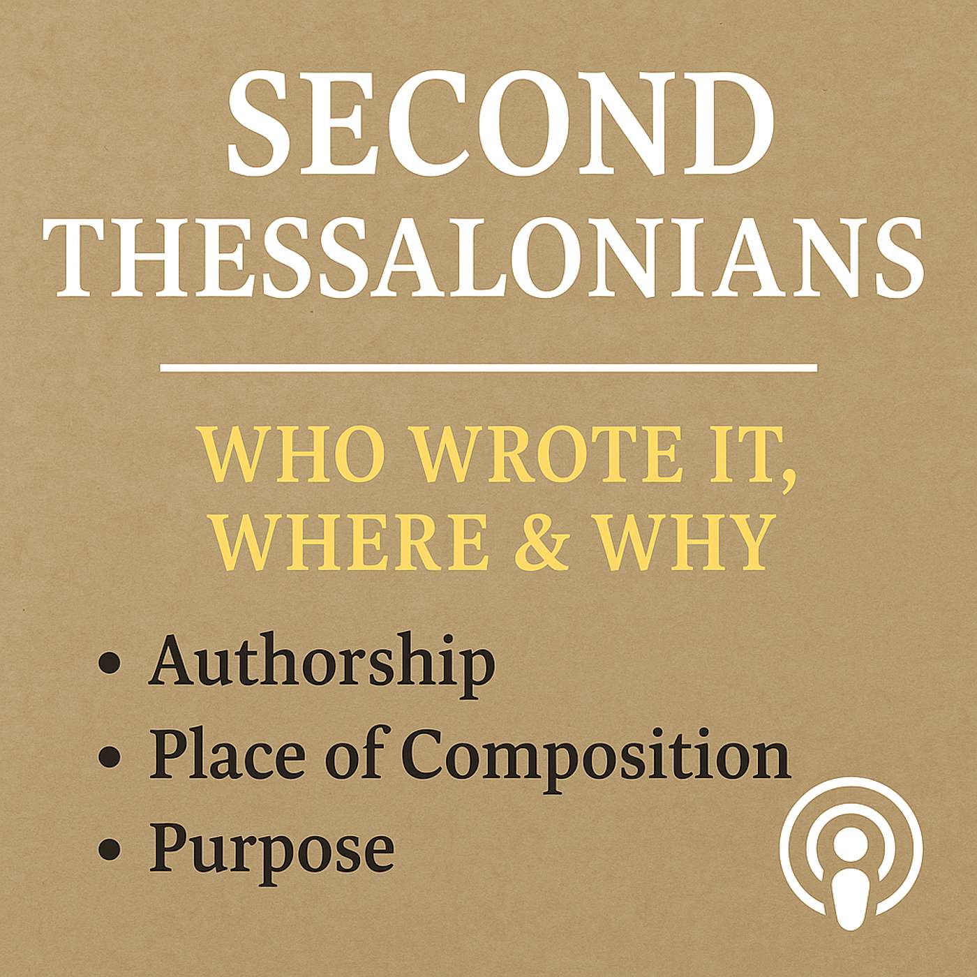 Inside 2 Thessalonians: When, Where, and Why Paul Wrote Again