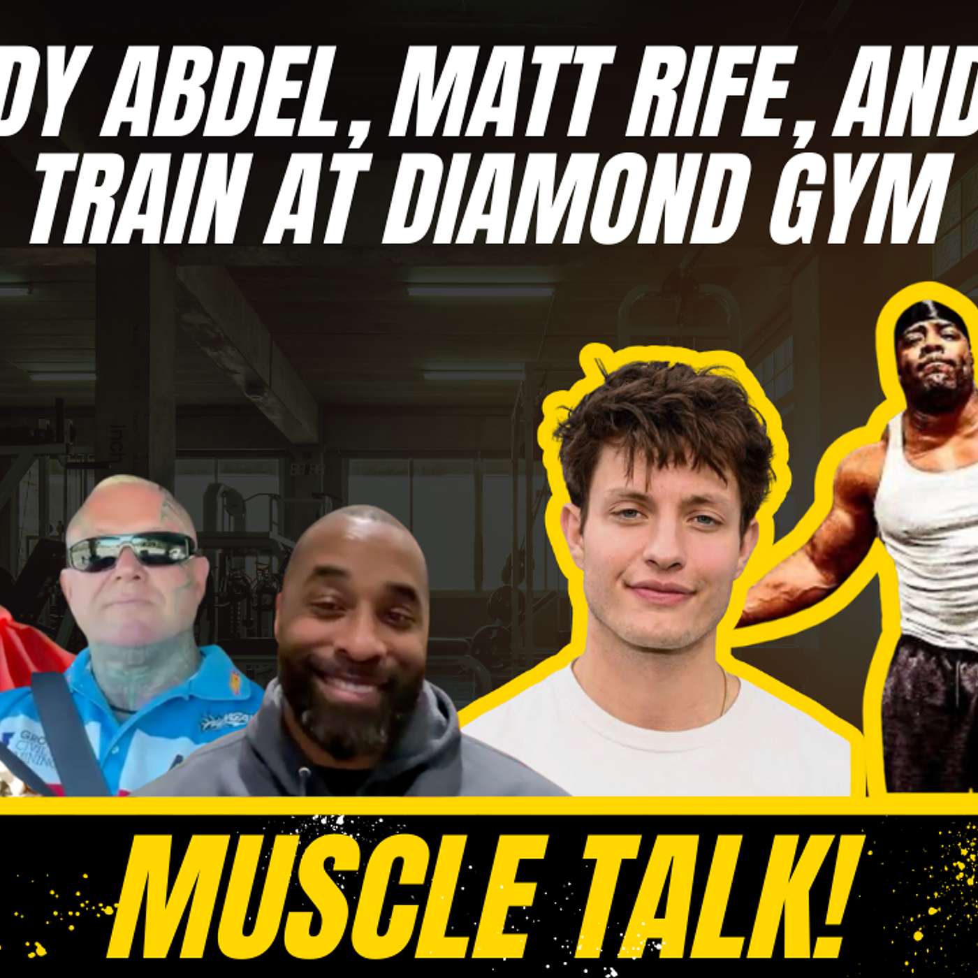 Muscle Talk: Haddy Abdel, Matt Rife, and Unc train at Diamond Gym
