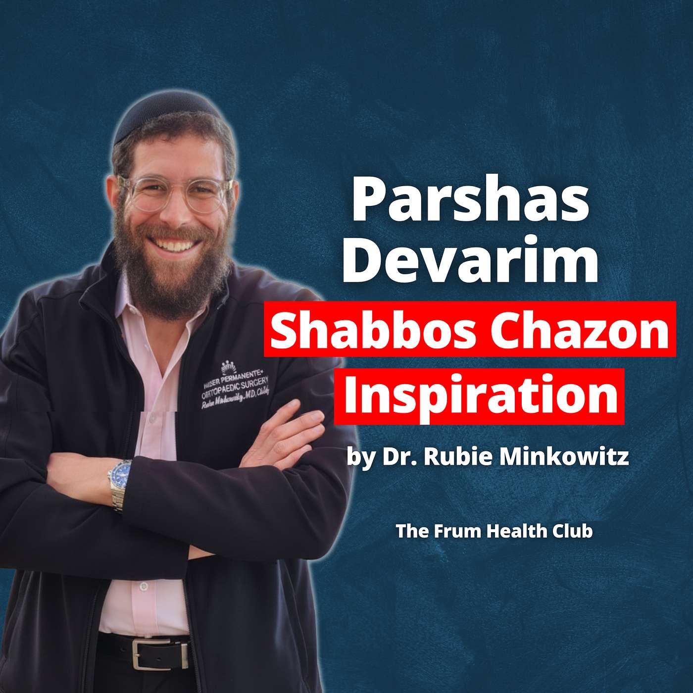 Parshas Devarim Shabbos Chazon Inspiration by Dr. Rubie Minkowitz episode artwork