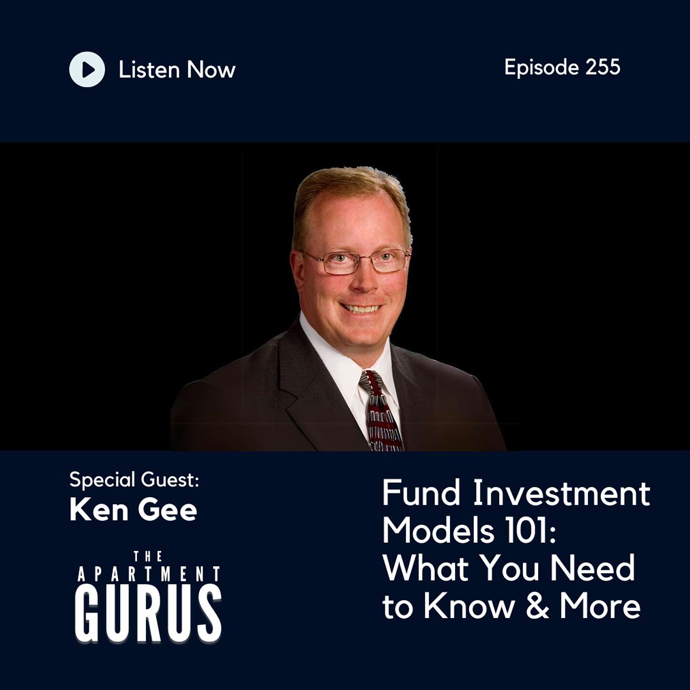 Episode 255: Ken Gee - Fund Investment Models 101: What You Need to Know and More