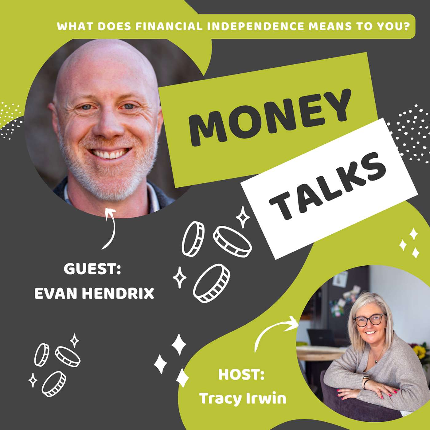 Money Talks: Financial Independence chats with Tracy Irwin - Episode Twenty Three Evan Hendrix episode artwork