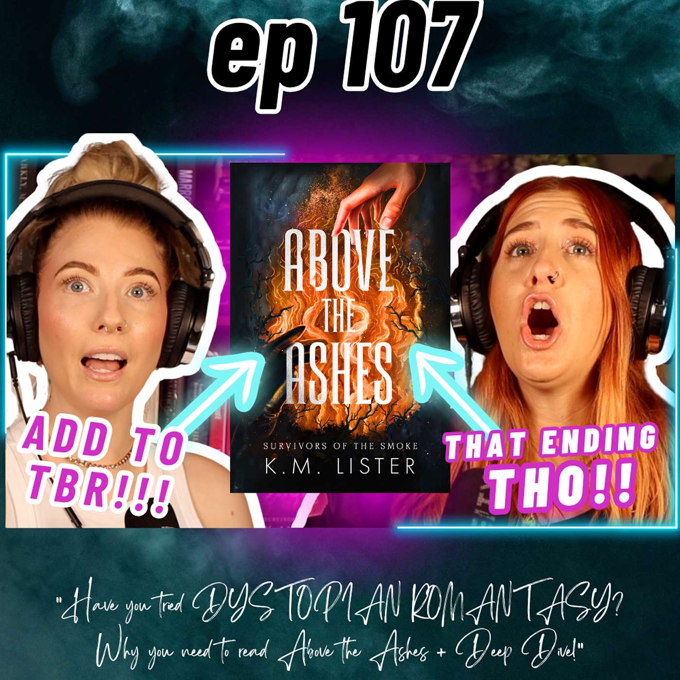 Ep 107 Have you tried DYSTOPIAN ROMANTASY? Why you need to read Above the Ashes + Deep Dive! episode artwork