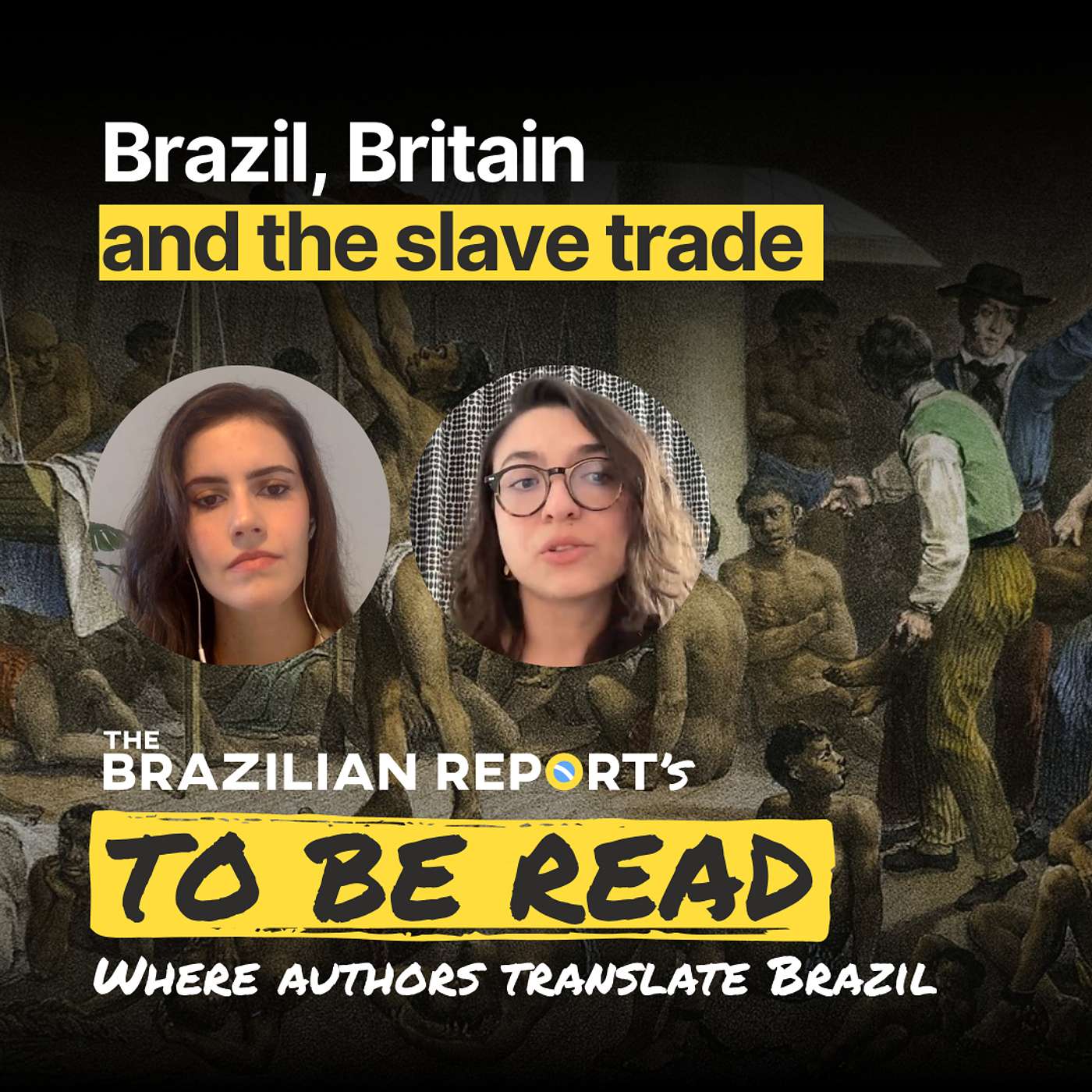 Brazil, Britain and the slave trade - To Be Read: Where authors translate Brazil episode artwork