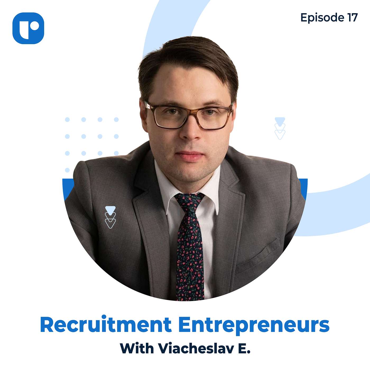Recruitment Entrepreneurs- Episode 17- Ft Viacheslav Eliseev