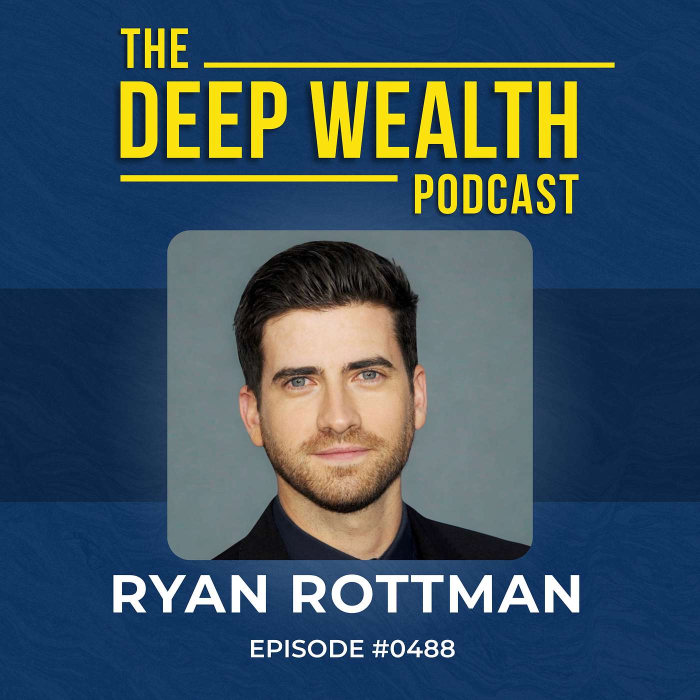 From Red Carpets to Boardrooms: Hollywood Star Now Founder Ryan Rottman Reveals His Billion-Dollar Disruption In Sports and Entertainment (#488)