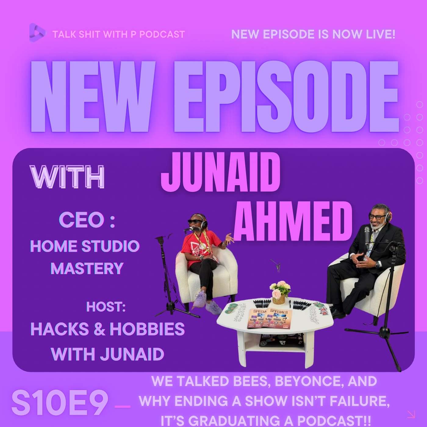 S10E9 - We Talked Bees, Beyonce, And Why Ending A Show Isn’t Failure, It’s Graduating A Podcast!!