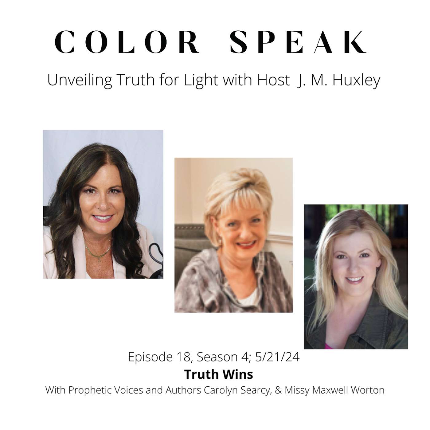 Color Speak, Season 4, Episode 18: Truth Wins with Prophetic Voices Carolyn Searcy and MIssy Maxwell Worton episode artwork