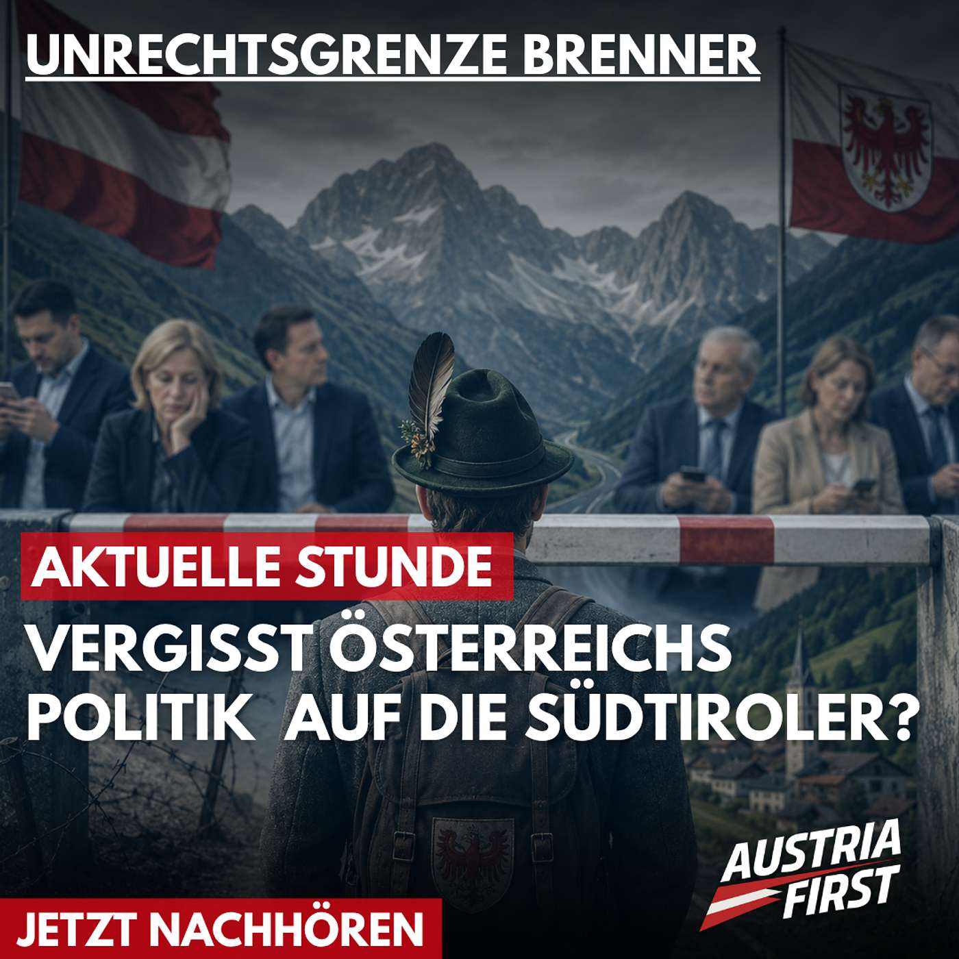 Unrechtsgrenze Brenner: Vergisst Österreichs Politik auf die Südtiroler? - Aktuelle Stunde episode artwork