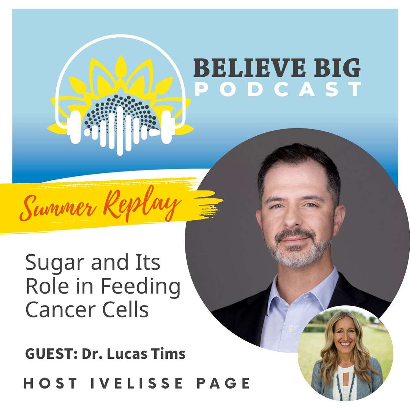 SUMMER REPLAY 2 – #53-Dr. Lucas Tims – Sugar and It’s Role in Feeding Cancer Cells