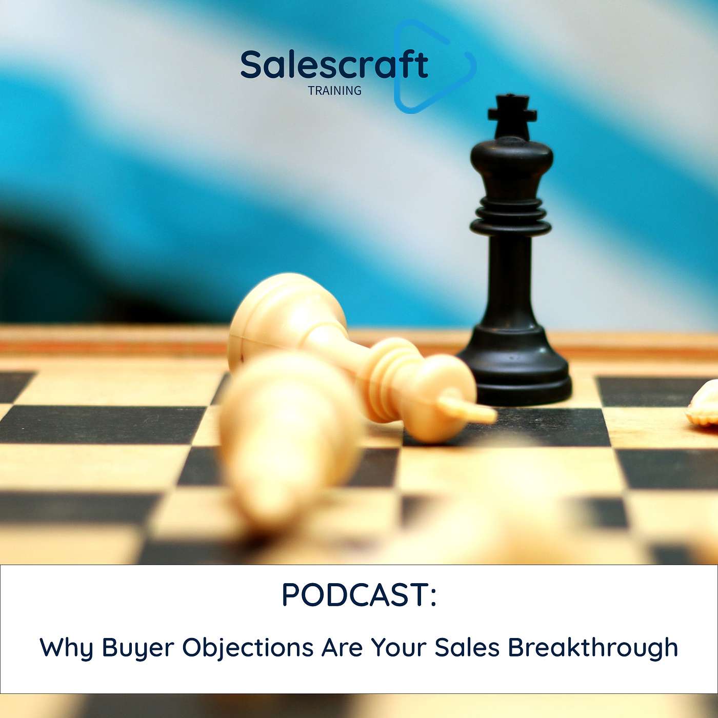 Why Buyer Objections Are Your Sales Breakthrough