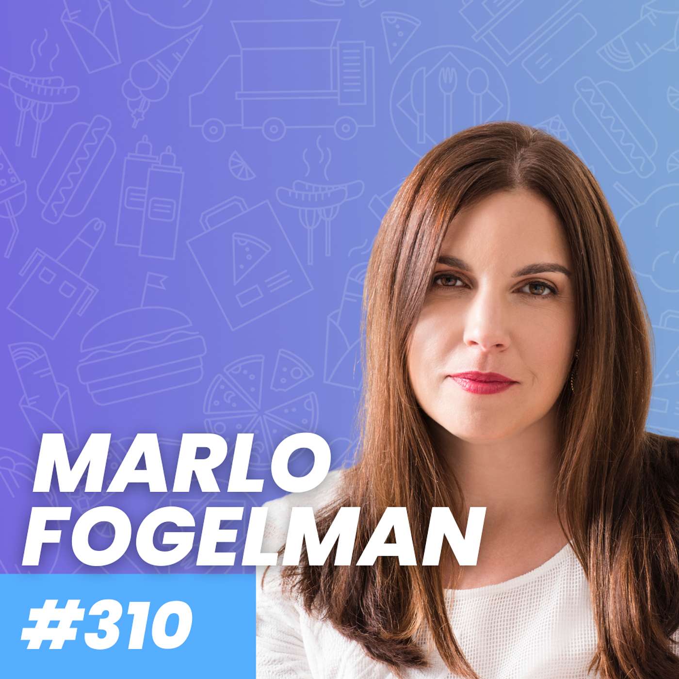 Mastering Hospitality Marketing with Marlo Fogelman